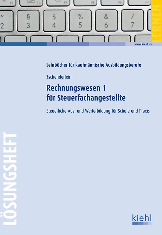 Rechnungswesen 1 für Steuerfachangestellte - Lösungsheft