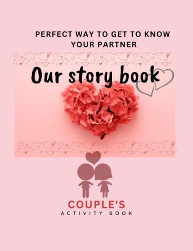 Our Story Book- activity book for couple's.: Velentines day gift for her/him, couple's activity book, anniversary gift for him/her, puzzle book, journaling your memories.