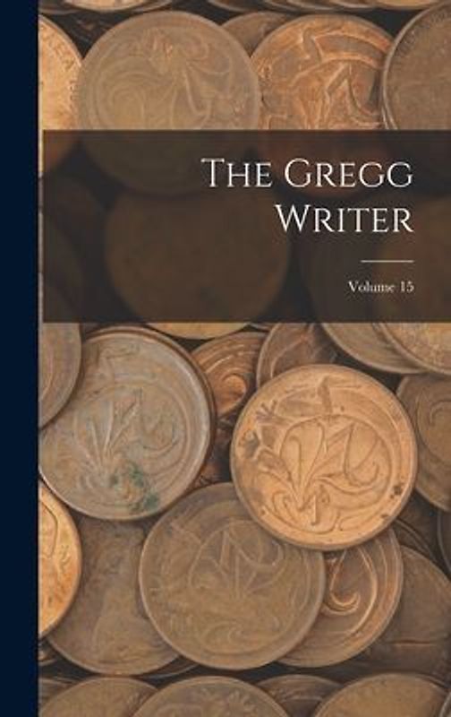 The Gregg Writer; Volume 15