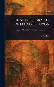 The Autobiography of Madame Guyon