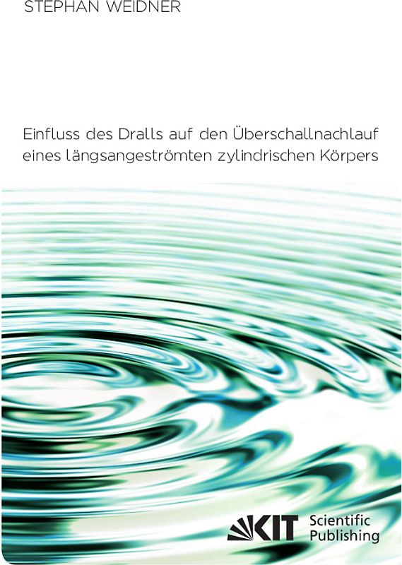 Einfluss des Dralls auf den Überschallnachlauf eines längsangeströmten zylindrischen Körpers