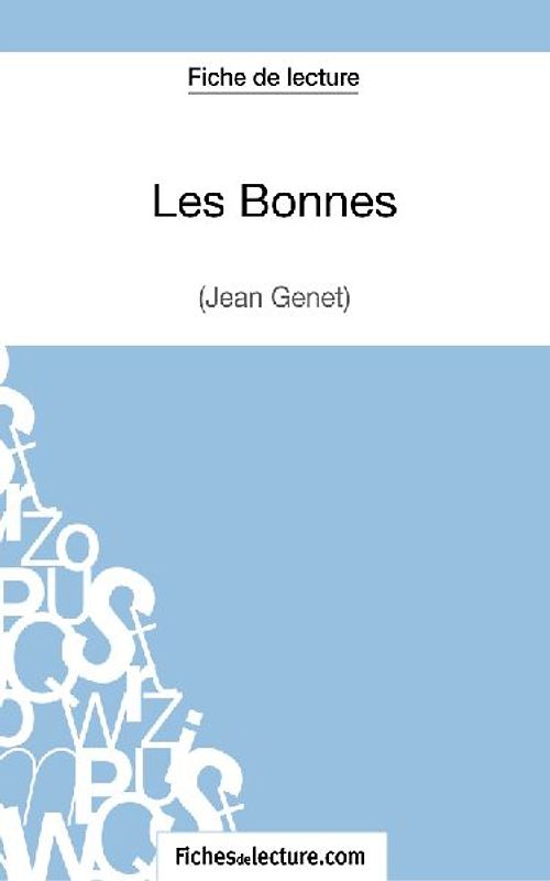 Les Bonnes de Jean Genet (Fiche de lecture)