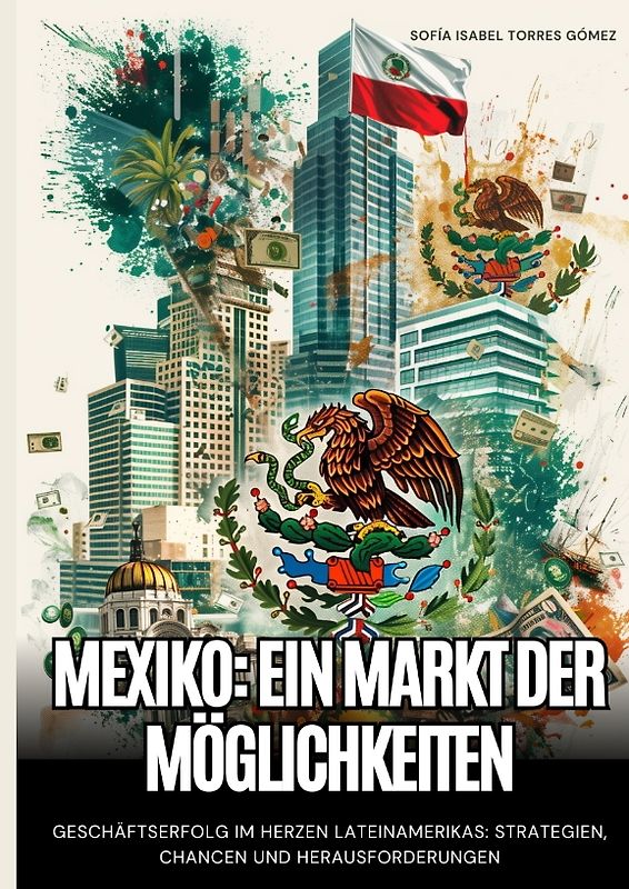 Mexiko: Ein Markt der Möglichkeiten