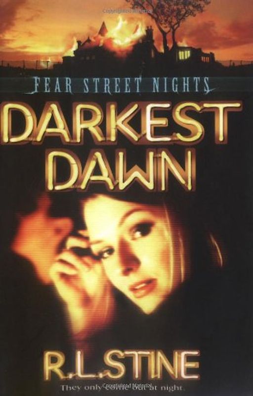 Fear Street: Darkest Dawn - They only come out at night - R. L. Stine