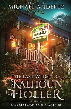 The Last Witch of Kalhoun Holler