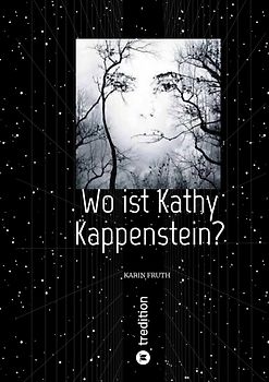 Wo ist Kathy Kappenstein?