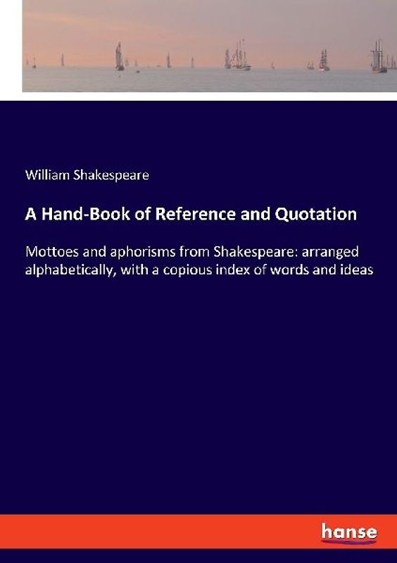A Hand-Book of Reference and Quotation