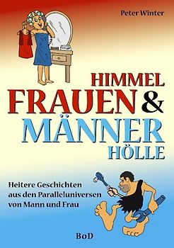 Frauenhimmel & Männerhölle