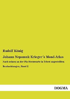 Johann Nepomuk Krieger´s Mond-Atlas