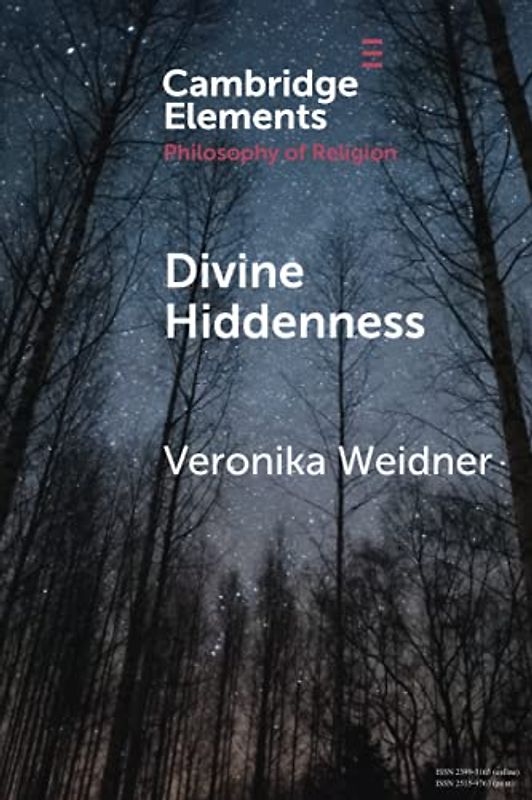 Divine Hiddenness (Elements in the Philosophy of Religion)