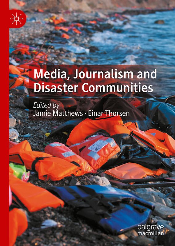 Media, Journalism and Disaster Communities