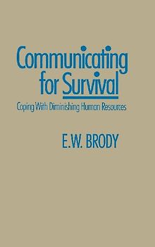 Communicating for Survival