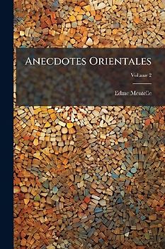 Anecdotes Orientales