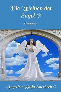 Die Weihen der Engel: Engelenergie (Die Weihen Der Engel (R))