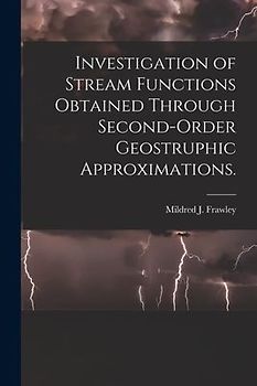 Investigation of Stream Functions Obtained Through Second-order Geostruphic Approximations.