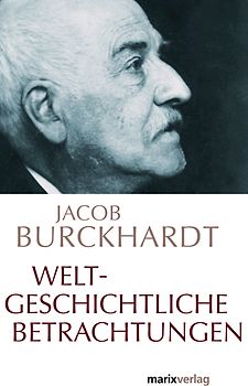 Weltgeschichtliche Betrachtungen
