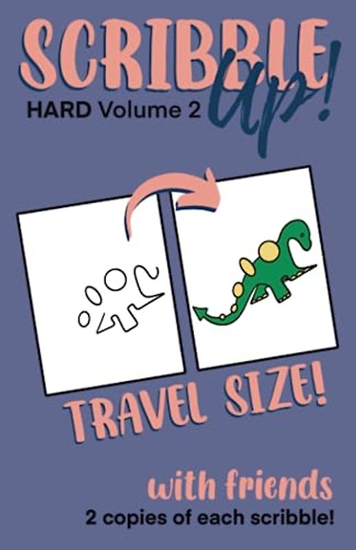 Scribble Up! Hard Volume 2 Travel Size with Friends: Boost Creativity, Drawing Fun, and Inspire Artistic Ideas - Different than a How-to Drawing or ... and Adults. (Scribble Up! Travel Size)