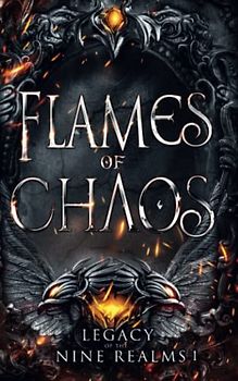 Flames of Chaos (Legacy of the Nine Realms)