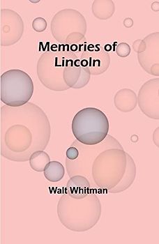 Memories of Lincoln