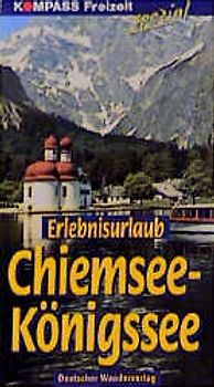 Erlebnisurlaub Chiemsee - Königssee