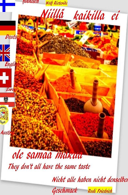 Niillä kaikilla ei ole samaa makua Suomalainen Finnisch English German