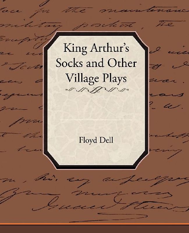 King Arthur's Socks and Other Village Plays