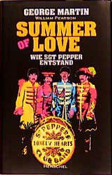 Summer of Love. Wie Sgt. Pepper entstand