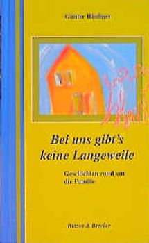 Bei uns gibt's keine Langeweile