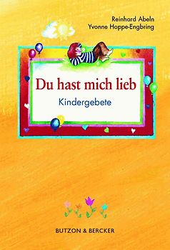 Du hast mich lieb, guter Gott