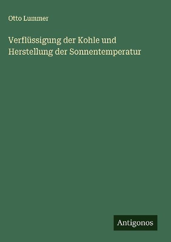 Verflüssigung der Kohle und Herstellung der Sonnentemperatur