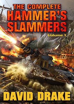The Complete Hammer's Slammers: Volume I: 1