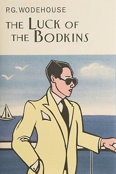Luck of the Bodkins (Everyman Wodehouse) - P G Wodehouse