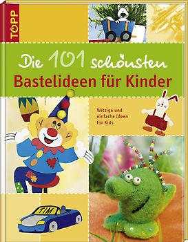 Die 101 schönsten Ideen für Kinder