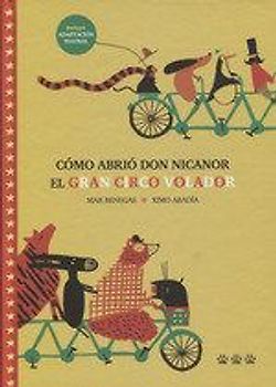 Cómo abrió Don Nicanor el Gran Circo Volador