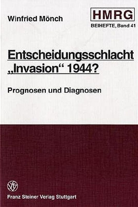 Entscheidungsschlacht "Invasion" 1944?