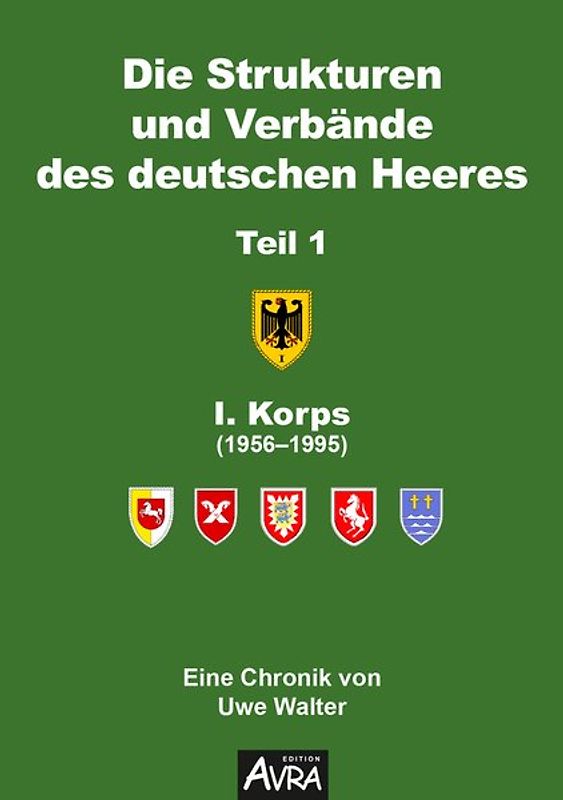 Die Strukturen und Verbände des deutschen Heeres