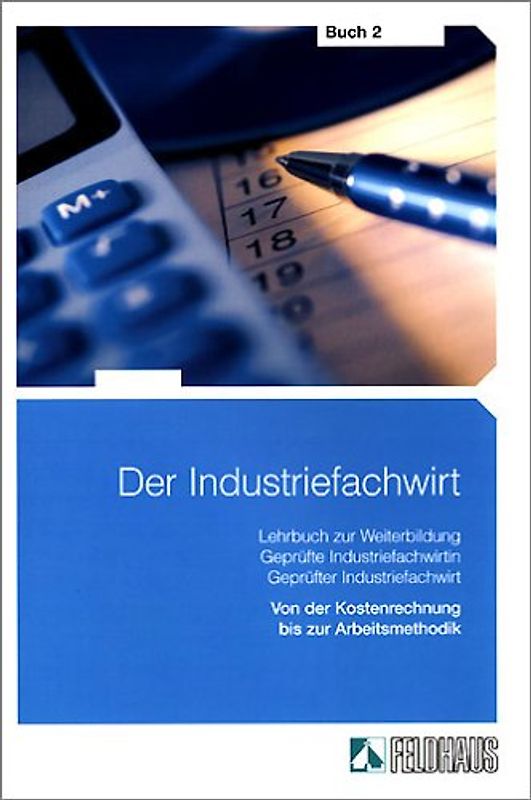 Der Industriefachwirt -  Gesamtausgabe