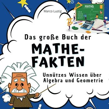 Das große Buch der Mathe-Fakten
