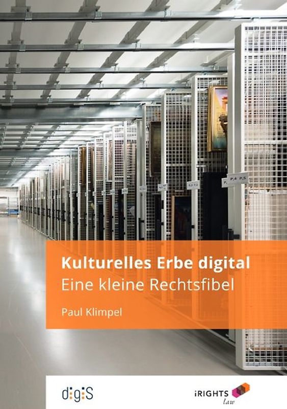 Kulturelles Erbe digital - Eine kleine Rechtsfibel