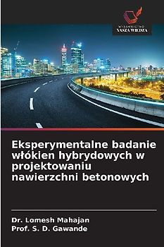 Eksperymentalne badanie w¿ókien hybrydowych w projektowaniu nawierzchni betonowych
