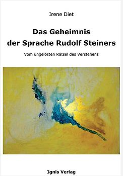 Das Geheimnis der Sprache Rudolf Steiners