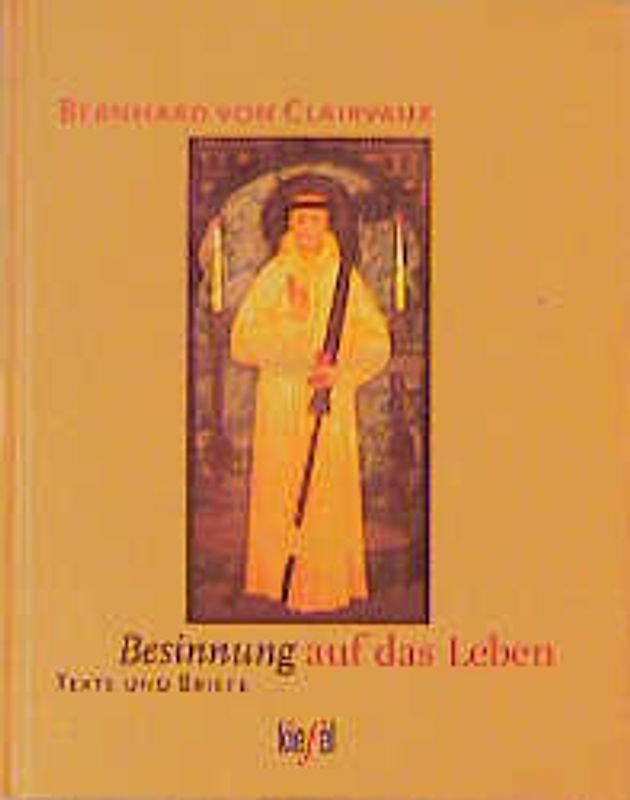 Besinnung auf das Leben. Texte und Briefe. (Ed. Kiefel)