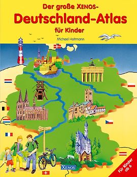 Der grosse XENOS-Deutschland-Atlas für Kinder