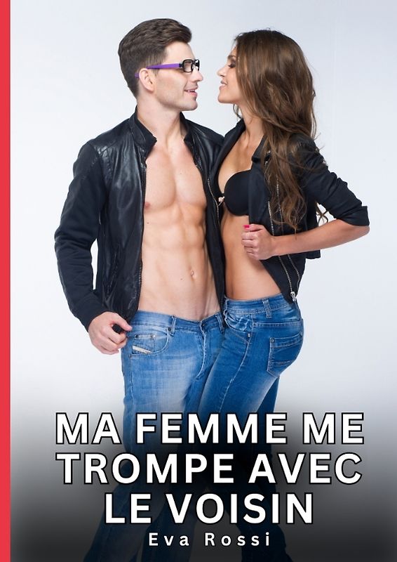Ma Femme me trompe avec le Voisin