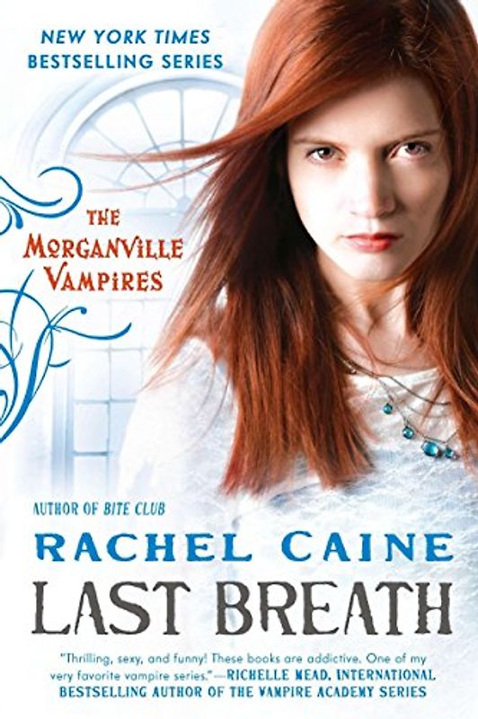 Last Breath: The Morganville Vampires - Rachel Caine