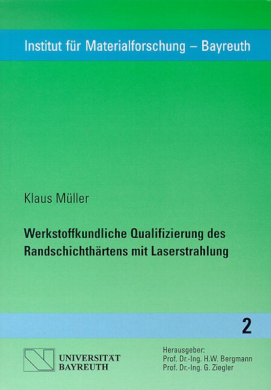 Werkstoffkundliche Qualifizierung des Randschichtenhärtens mit Laserstrahlung