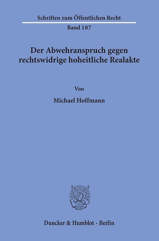 Der Abwehranspruch gegen rechtswidrige hoheitliche Realakte.