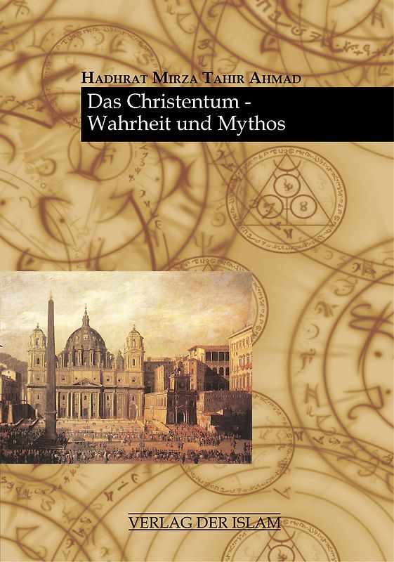Das Christentum - Wahrheit und Mythos