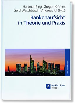 Bankenaufsicht in Theorie und Praxis