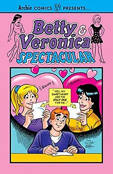 Betty & Veronica Spectacular Vol. 3 (Archie Comics Presents, Band 3)